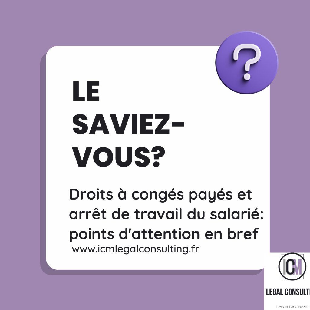 Arrêt de travail et droits à congés payés en bref!